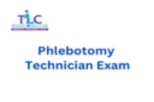 Phlebotomy Technician Certification Exam (TLCA)
